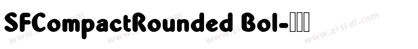 SFCompactRounded Bol字体转换